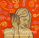 Earthly Pleasures - World Music greetings from Denmark 2003
